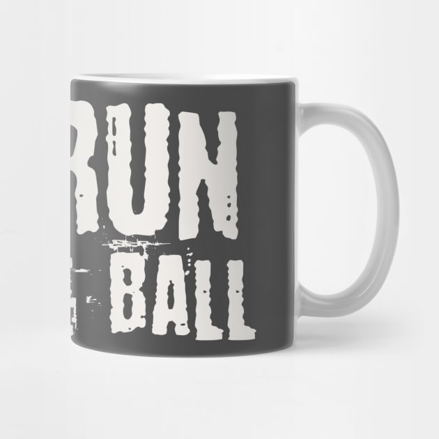 Run the ball by Teessential